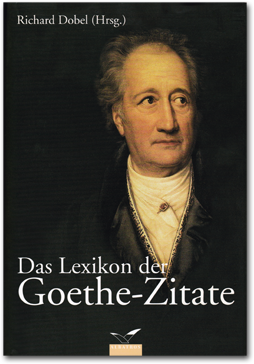 »Das Lexikon der Goethe-Zitate«